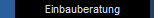 Einbauberatung