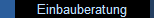 Einbauberatung